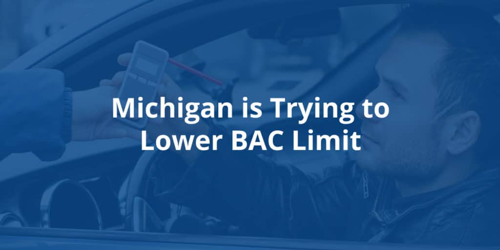 Michigan is Trying to Lower BAC Limit